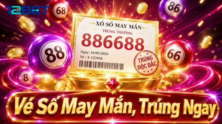 Đối Chiếu 5 Tiêu Chí Đọc Vé Số Và Kết Quả Xổ Số 12BET