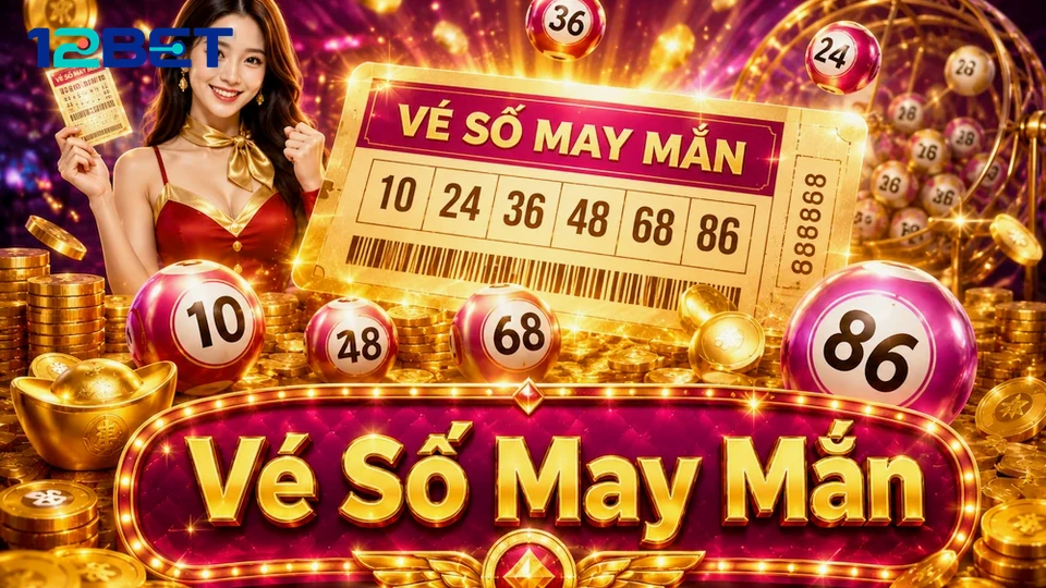 Góc mờ trên cuống vé số và bảng dò kết quả xổ số 12BET